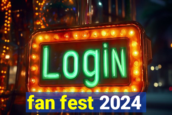 fan fest 2024